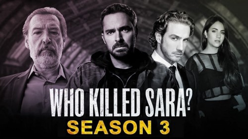 Ai đã giết Sara? (Phần 3) Who Killed Sara? (Season 3)