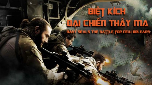 Biệt Kích: Đại Chiến Thây Ma Navy Seals: The Battle for New Orleans