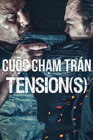 Cuộc Chạm Trán Tension(s)