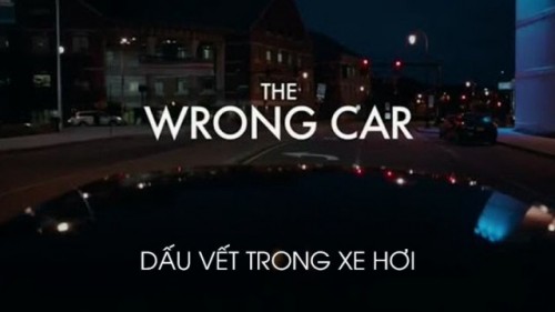 Dấu Vết Trong Xe Hơi The Wrong Car