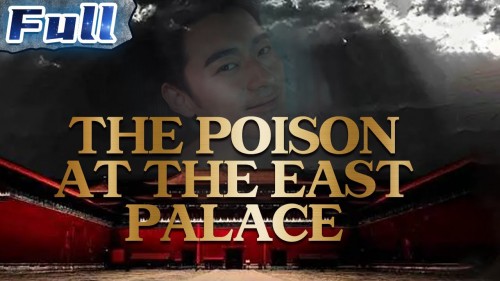 Độc Dược Ở Đông Cung The Poison At The East Palace