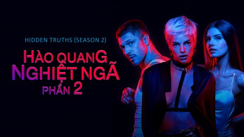 Hào Quang Nghiệt Ngã (Phần 2) Hidden Truths (Season 2)