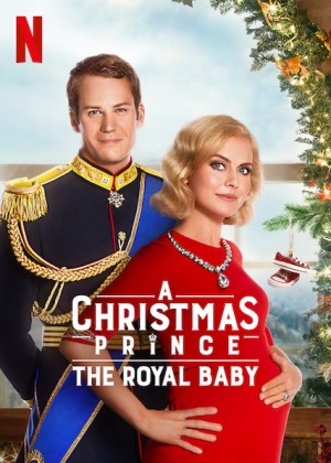 Hoàng tử Giáng Sinh: Em bé hoàng gia A Christmas Prince: The Royal Baby