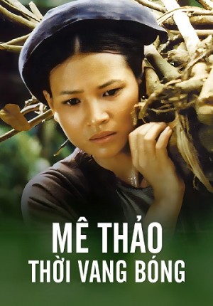 Mê Thảo Thời Vang Bóng