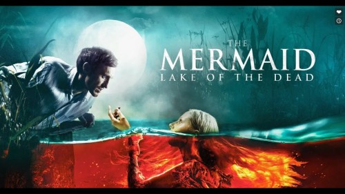 Mỹ Nhân Ngư: Hồ Tử Thần The Mermaid: Lake of the Dead