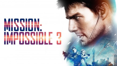 Nhiệm vụ bất khả thi 3 Mission: Impossible III