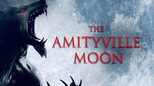 The Amityville Moon The Amityville Moon