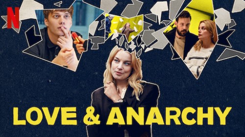 Tình yêu và vô chính phủ (Phần 1) Love & Anarchy (Season 1)